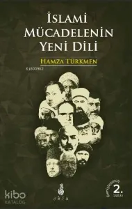 İslami Mücadelenin Yeni Dili; (Genişletilmiş 2. Baskı)