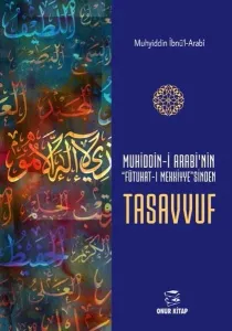 Muhiddin-i Arabi'nin Futuhat-ı Mekkiye'sinden Tasavvuf