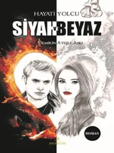 Siyah ve Beyaz; Demirin ATeşle AŞkı