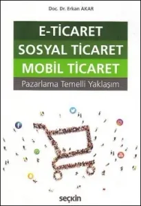 E-Ticaret, Sosyal Ticaret, Mobil Ticaret