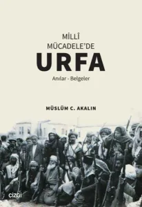 Milli Mücadele'de Urfa; Anılar-Belgeler