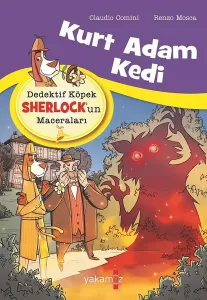 Dedektif Köpek Sherlock'un Maceraları; Kurt Adam Kedi