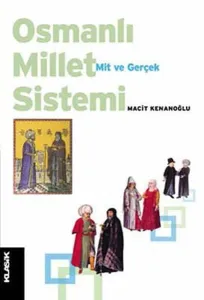 Osmanlı Millet Sistemi; Mit ve Gerçek