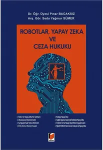 Robotlar, Yapay Zeka ve Ceza Hukuku