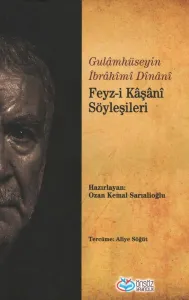 Feyz-i Kâşânî Söyleşileri