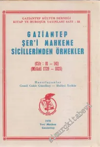 Gaziantep Şer'i Mahkeme Sicillerinden Örnekler  Cilt: 81 - 141 (Miladi 1729 - 1825) -