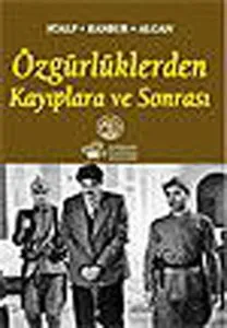 Özgürlüklerden Kayıplara ve Sonrası