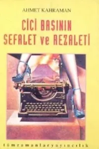 Cici Basının Sefalet Ve Rezaleti