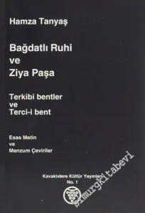 Bağdatlı Ruhi ve Ziya Paşa: Terkibi Bentler ve Terci-i Bent - Esas Metin ve Manzum Çeviriler -        1991