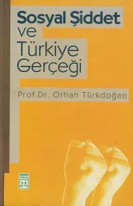 Sosyal Şiddet ve Türkiye Gerçeği