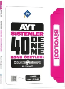 Dilek Kuvvet Kuvvetli Biyoloji AYT Biyoloji Sistemler 40 Deneme Konu Özetleri