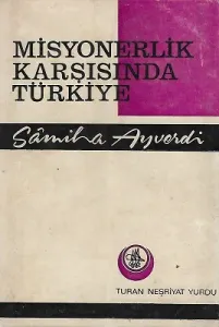Misyonerlik Karşısında Türkiye - 1969 Yılı Basımı Kitap