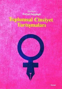 Toplumsal Cinsiyet Tartışmaları