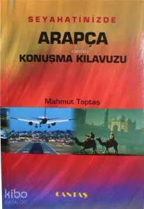 Seyahatinizde Arapça Konuşma Kılavuzu