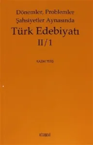 Dönemler, Problemler Şahsiyetler Aynasında Türk Edebiyatı 2 / 1