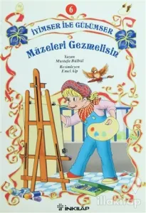 İyimser ile Gülümser 6 Müzeleri Gezmelisin