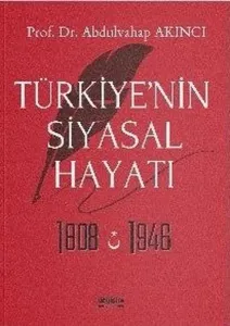 Türkiye'nin Siyasal Hayatı 1808 - 1946