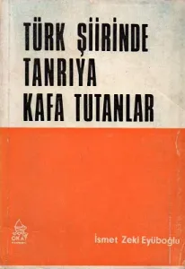 Türk Şiirinde Tanrıya Kafa Tutanlar