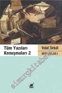 Tüm Yazıları Konuşmaları 2 -         2014