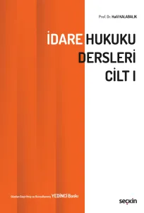 İdare Hukuku Dersleri Cilt–I