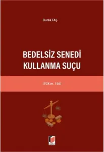 Bedelsiz Senedi Kullanma Suçu