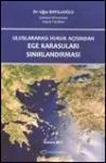 Uluslararası Hukuk Açısından Ege Karasuları Sınırlandırılması