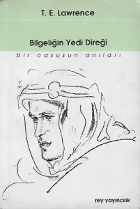 Bilgeliğin Yedi Direği Bir Casusun Anıları / Bir Zaferin Öyküsü