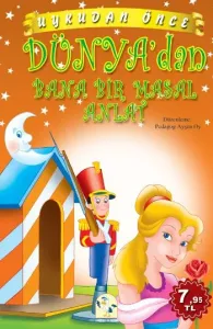 Uykudan Önce Dünyadan Bana Bir Masal Anlat (Ciltli)