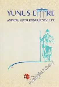 Yunus Emre Anısına Sevgi Konulu Öyküler -
