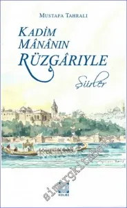 Kadim Mananın Rüzgarıyle Şiirler -         2020