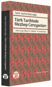 Türk Tarihinde Mezhep Cereyanları; Hilmi Ziya Ülken'in Takdim'i ve Notlarıyla