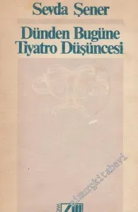 Dünden Bugüne Tiyatro Düşüncesi -        1982