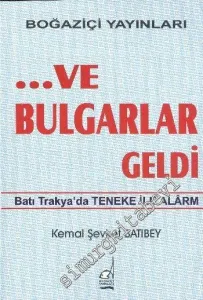 ve Bulgarlar Geldi: Batı Trakya'da Teneke İle Alarm -         2008