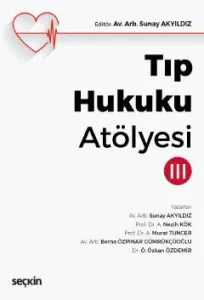 Tıp Hukuku Atölyesi III