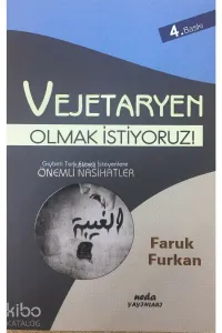 Vejetaryen Olmak İstiyoruz!;Gıybeti Terketmek İsteyenlere Önemli Nasihatler