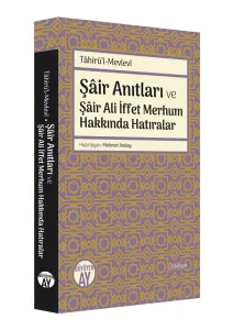 Şâir Anıtları ve Şâir Ali İffet Merhum Hakkında Hatıralar