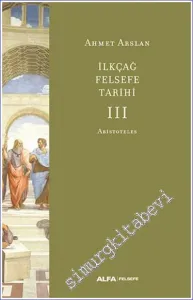 İlkçağ Felsefe Tarihi Cilt 3: Aristoteles -         2024