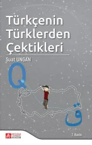 Türkçenin Türklerden Çektikleri