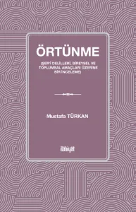 Örtünme (Şer‘î Delilleri, Bireysel ve Toplumsal Amaçları Üzerine Bir İnceleme)