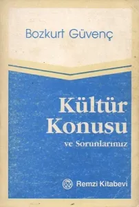 Kültür Konusu ve Sorunlarımız