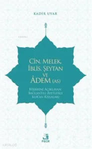 Cin, Melek, İblis, Şeytan ve Adem (AS)