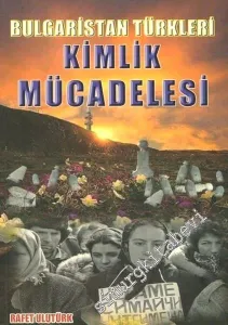 Bulgaristan Türkleri Kimlik Mücadelesi -