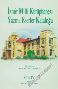 İzmir Milli Kütüphanesi Yazma Eserler Kataloğu: İndeks  Cilt 4 -