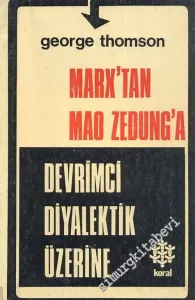 Marx'tan Mao Zedung'a: Devrimci Diyalektik Üzerine -