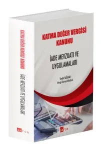 Akfon 2026 Katma Değer Vergisi Kanunu İade Mevzuatı ve Uygulamaları