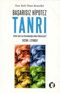 Başarısız Hipotez Tanrı Bilim Tanrı'nın Varolmadığını Nasıl Gösteriyor? - İkinci El Kitap