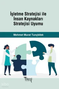İşletme Stratejisi ile İnsan Kaynakları