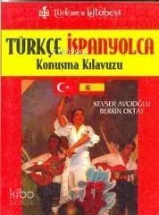 Türkçe - İspanyolca; Konuşma Kılavuzu
