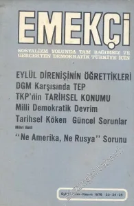 Sosyalizm Yolunda Tam Bağımsız Ve Gerçekten Demokratik Türkiye İçin Emekçi Dergisi - Sayı: 23 - 25      Eylül - Kasım