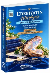 Ömür Güner ÖABT MEB-AGS Türkçe - Türk Dili ve Edebiyatı Öğretmenliği Yeni Türk Edebiyatı Edebiyatın İstiridyesi Soru Bankası Çözümlü